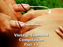Vintage Jizz Shot Compilation (Part 11)