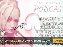 AUDIO ONLY - Kinky podcast 17 - Teaching you miss cum to be a sexdoll and naming you holly since you are so hott.