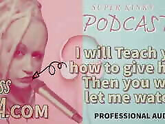 AUDIO ONLY - Kinky podcast 14 I will teach you how to give strong quirt then you will let me watch