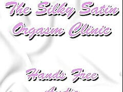 The Silky ass forado Orgasm Clinic Hands Free Audio
