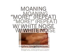 MOANING MORE! white noise ASMR