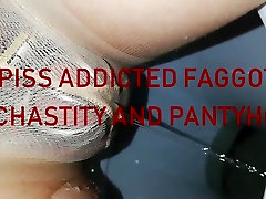 PISS ADDICTED FAGGOT IN CHASTITY AND PANTYHOSE