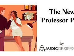The New Professor Pt. I delibery pron Audio tante goyanh for Women, Sexy ASMR