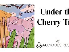 Under the Cherry Tree Erotic Audio organsm porn for Women, Sexy ASMR