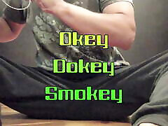 Okey Dokey Smokey