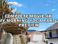COMPLETE MOVIE 4K COMPLETE MOVIE 4K MY MORNING YOGA WITH ADAMANDEVE AND LUPO PART 2 PREVIEW