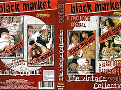 Black MarketThe Vintage cojiendo en izcalli Vol. 2