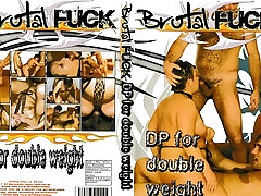 Brutal fuck_Double Penetration for double weight