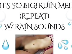 它这么大！ 毁了我！ 雨ASMR