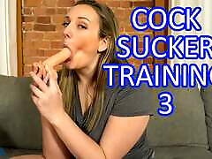 Cock Sucker Training 3 Dildo Sucking JOI
