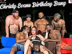 Christy Evans Ordered a tiduri pacar Birthday Gangbang