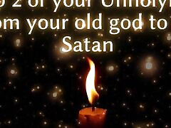 schritt 2 deiner unheiligkeit - von deinem alten gott zu mir satan