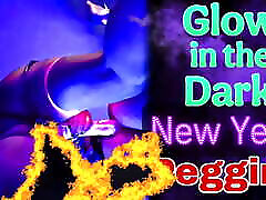 Training Zero Femdom Anal Pegging Glow in the Dark Strapon Our NYE Tradition! FLR Real Homemade Amateur Wife Milf Stepmom