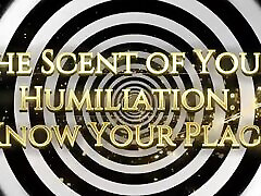 le parfum de ton humiliation: connais ta place
