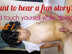 PoV: I just got home and I tell you about my day while I undress myself and start masturbating part. 1 PoV: I just got home and I tell you about my day while I undress myself and start masturbating part. 1